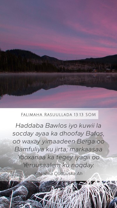 Falimaha Rasuullada 13:13 SOM Bible Verse Image