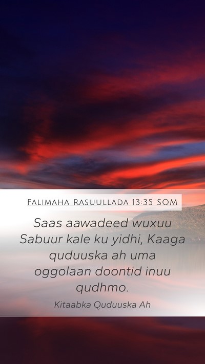 Falimaha Rasuullada 13:35 SOM Bible Verse Image