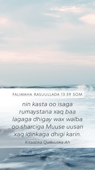 Falimaha Rasuullada 13:39 SOM Bible Verse Image