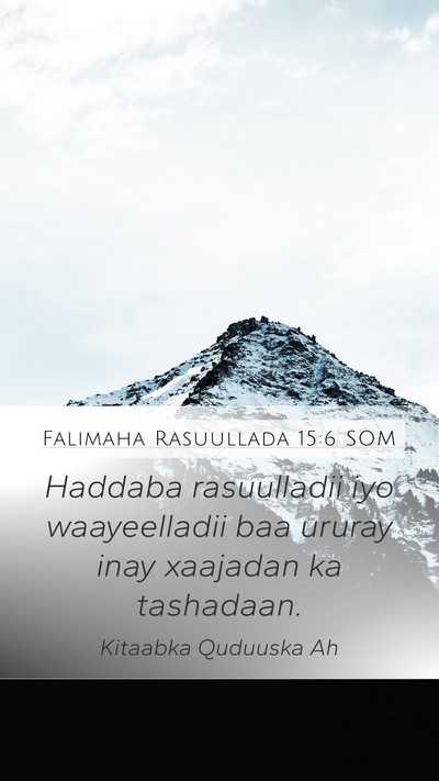 Falimaha Rasuullada 15:6 SOM Bible Verse Image