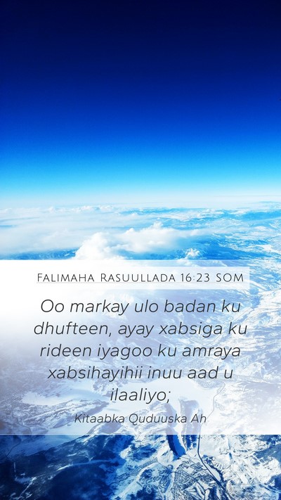 Falimaha Rasuullada 16:23 SOM Bible Verse Image