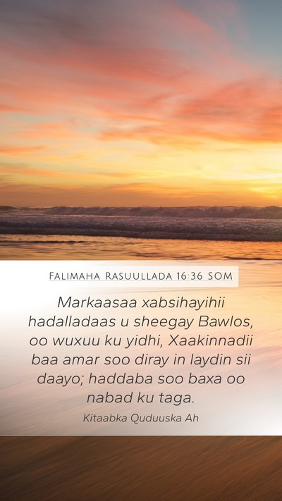 Falimaha Rasuullada 16:36 SOM Bible Verse Image