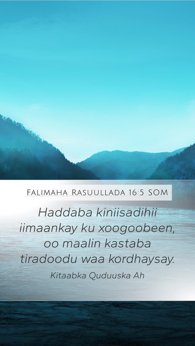 Falimaha Rasuullada 16:5 SOM Bible Verse Image