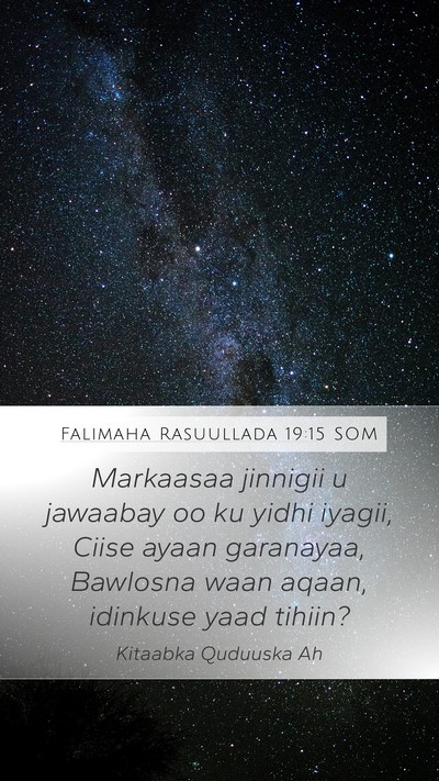 Falimaha Rasuullada 19:15 SOM Bible Verse Image
