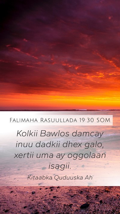 Falimaha Rasuullada 19:30 SOM Mobile Phone Wallpaper - Kolkii Bawlos damcay inuu dadkii dhex galo, - Mobile Bible Verse Wallpaper