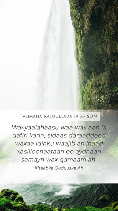 Falimaha Rasuullada 19:36 SOM Bible Verse Image