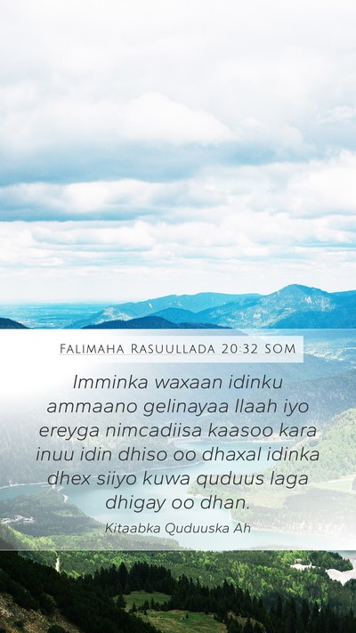 Falimaha Rasuullada 20:32 SOM Bible Verse Image