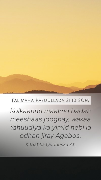 Falimaha Rasuullada 21:10 SOM Bible Verse Image