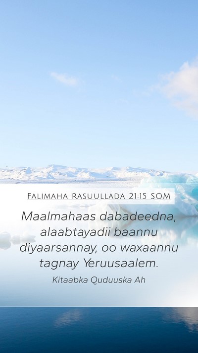 Falimaha Rasuullada 21:15 SOM Mobile Phone Wallpaper - Maalmahaas dabadeedna, alaabtayadii baannu - Mobile Bible Verse Wallpaper