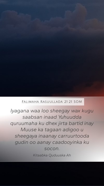 Falimaha Rasuullada 21:21 SOM Bible Verse Image