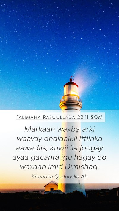 Falimaha Rasuullada 22:11 SOM Bible Verse Image