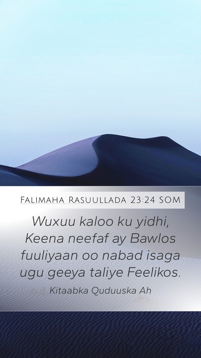 Falimaha Rasuullada 23:24 SOM Bible Verse Image