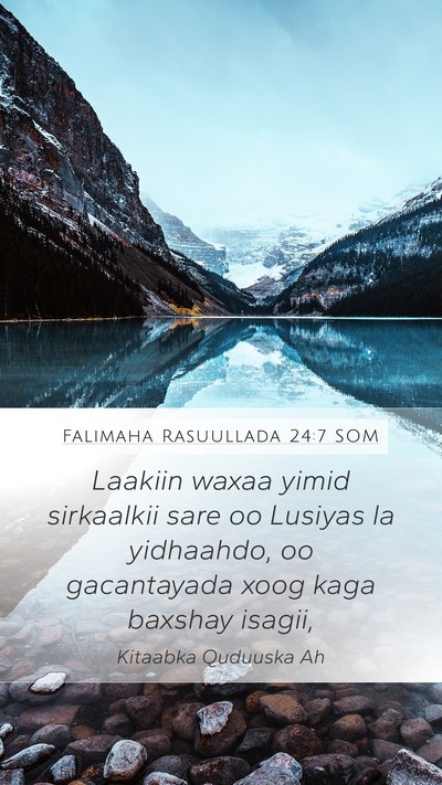 Falimaha Rasuullada 24:7 SOM Mobile Phone Wallpaper - Laakiin waxaa yimid sirkaalkii sare oo Lusiyas la - Mobile Bible Verse Wallpaper