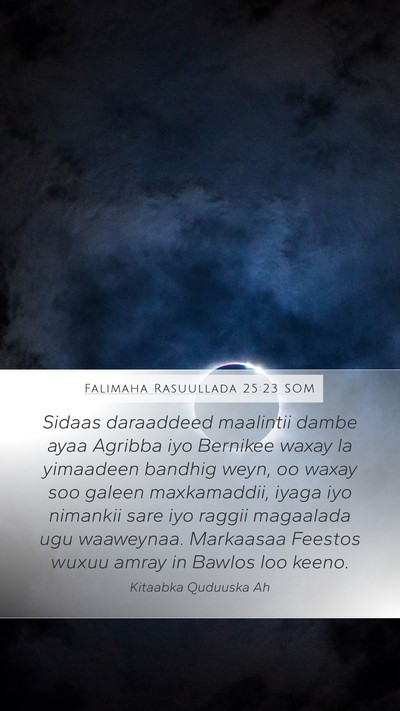 Falimaha Rasuullada 25:23 SOM Bible Verse Image
