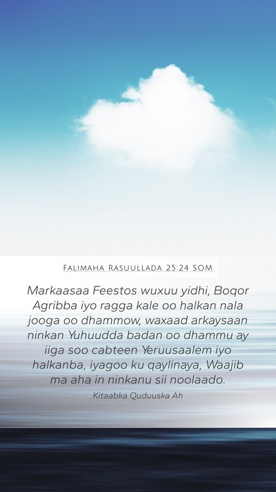 Falimaha Rasuullada 25:24 SOM Bible Verse Image