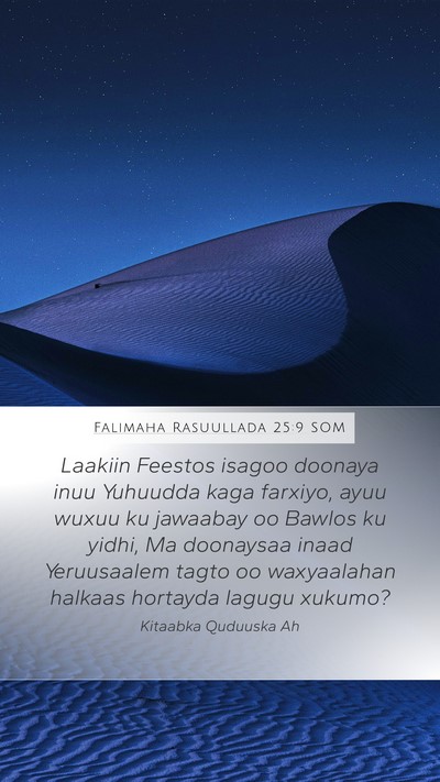 Falimaha Rasuullada 25:9 SOM Bible Verse Image