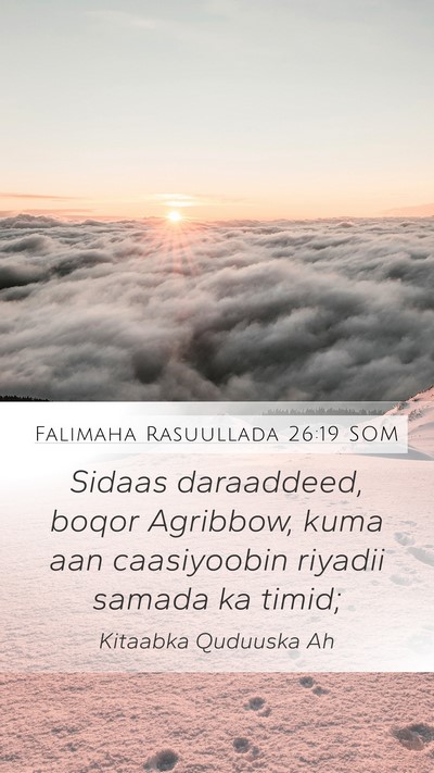 Falimaha Rasuullada 26:19 SOM Bible Verse Image