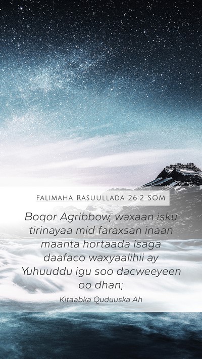 Falimaha Rasuullada 26:2 SOM Bible Verse Image