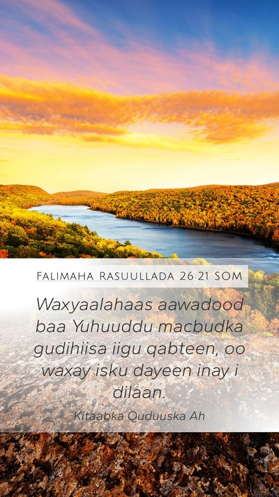 Falimaha Rasuullada 26:21 SOM Mobile Phone Wallpaper - Waxyaalahaas aawadood baa Yuhuuddu macbudka - Mobile Bible Verse Wallpaper