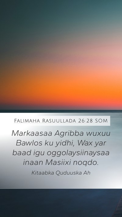 Falimaha Rasuullada 26:28 SOM Bible Verse Image