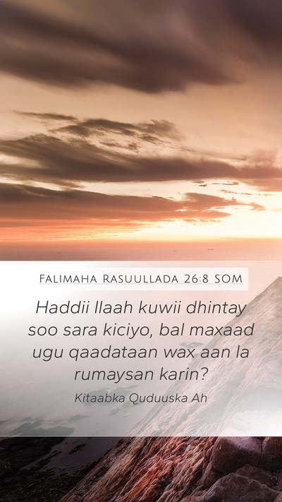 Falimaha Rasuullada 26:8 SOM Bible Verse Image