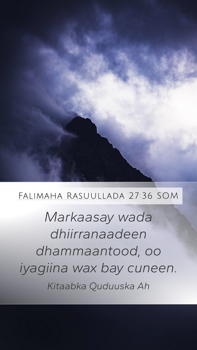 Falimaha Rasuullada 27:36 SOM Bible Verse Image