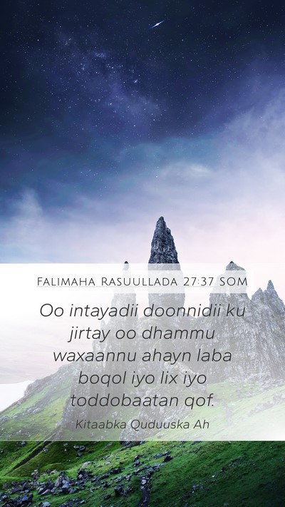 Falimaha Rasuullada 27:37 SOM Bible Verse Image