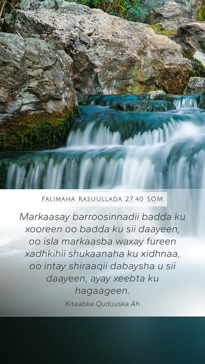 Falimaha Rasuullada 27:40 SOM Mobile Phone Wallpaper - Markaasay barroosinnadii badda ku xooreen oo - Mobile Bible Verse Wallpaper
