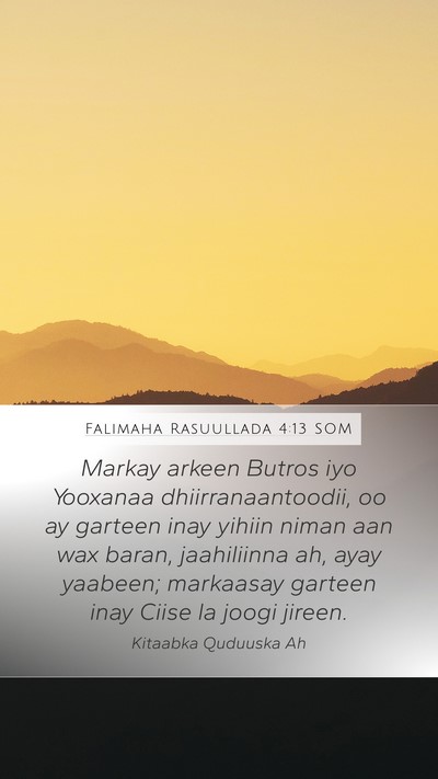 Falimaha Rasuullada 4:13 SOM Bible Verse Image