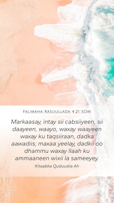 Falimaha Rasuullada 4:21 SOM Bible Verse Image