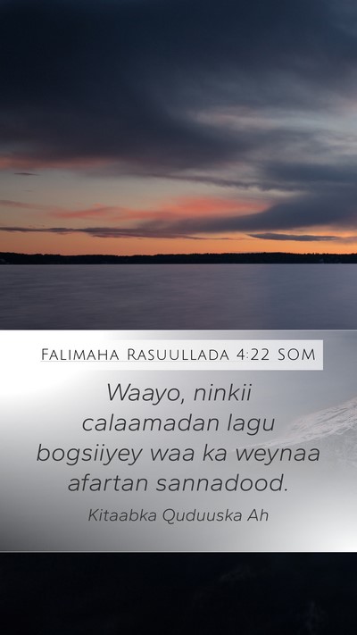 Falimaha Rasuullada 4:22 SOM Bible Verse Image