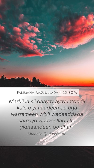 Falimaha Rasuullada 4:23 SOM Mobile Phone Wallpaper - Markii la sii daayay ayay intoodii kale u - Mobile Bible Verse Wallpaper