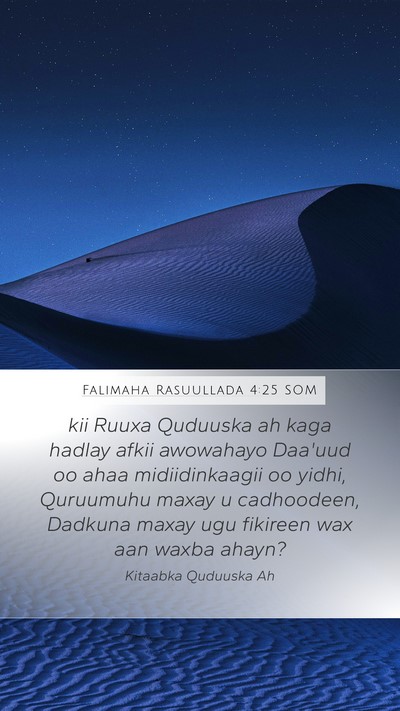 Falimaha Rasuullada 4:25 SOM Bible Verse Image