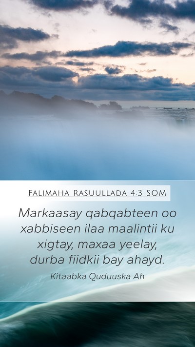 Falimaha Rasuullada 4:3 SOM Bible Verse Image