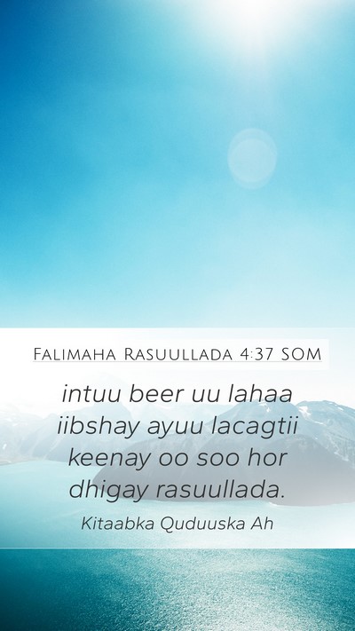 Falimaha Rasuullada 4:37 SOM Bible Verse Image