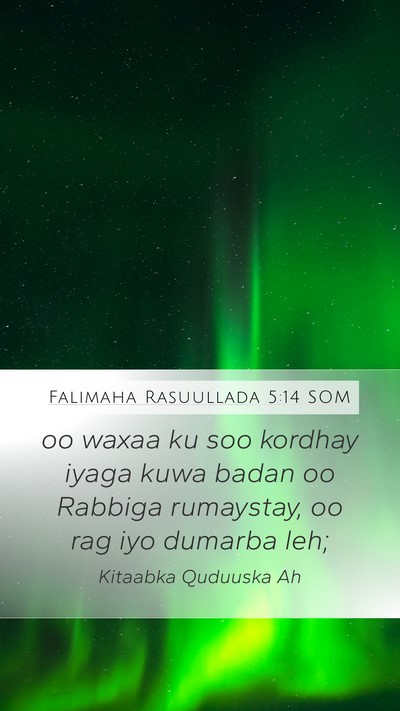 Falimaha Rasuullada 5:14 SOM Bible Verse Image