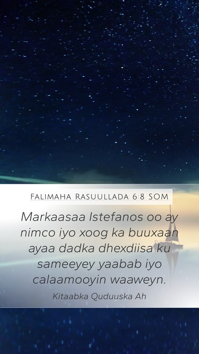 Falimaha Rasuullada 6:8 SOM Bible Verse Image