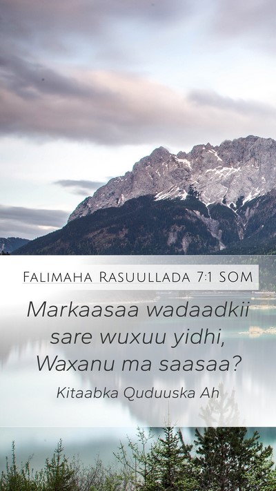 Falimaha Rasuullada 7:1 SOM Mobile Phone Wallpaper - Markaasaa wadaadkii sare wuxuu yidhi, Waxanu ma - Mobile Bible Verse Wallpaper