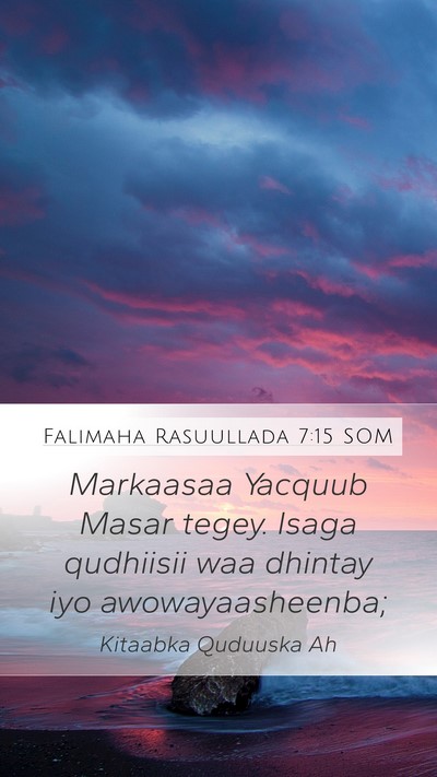 Falimaha Rasuullada 7:15 SOM Bible Verse Image