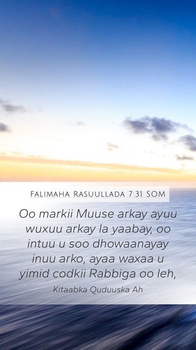Falimaha Rasuullada 7:31 SOM Bible Verse Image