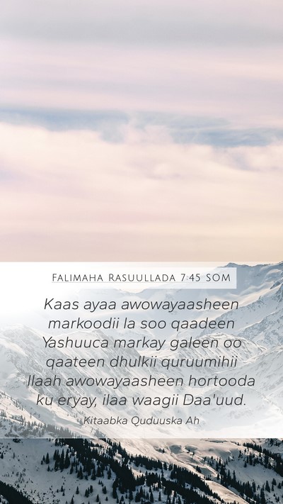 Falimaha Rasuullada 7:45 SOM Bible Verse Image