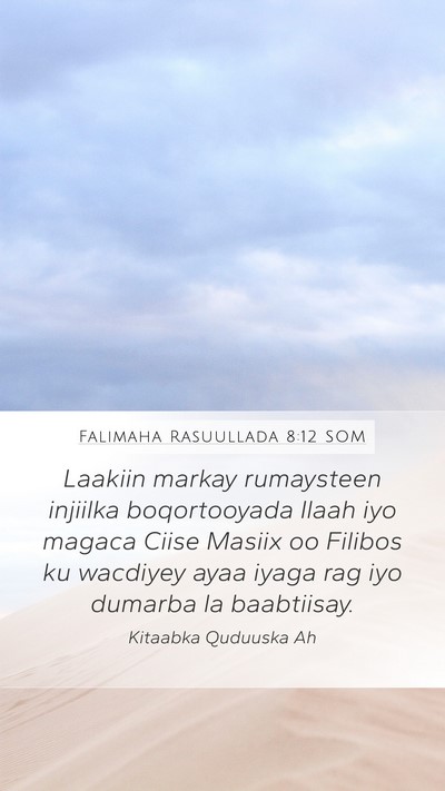 Falimaha Rasuullada 8:12 SOM Bible Verse Image