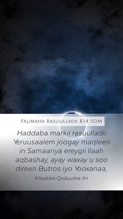 Falimaha Rasuullada 8:14 SOM Bible Verse Image