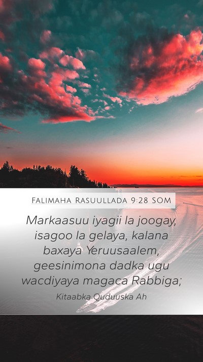 Falimaha Rasuullada 9:28 SOM Mobile Phone Wallpaper - Markaasuu iyagii la joogay, isagoo la gelaya, - Mobile Bible Verse Wallpaper