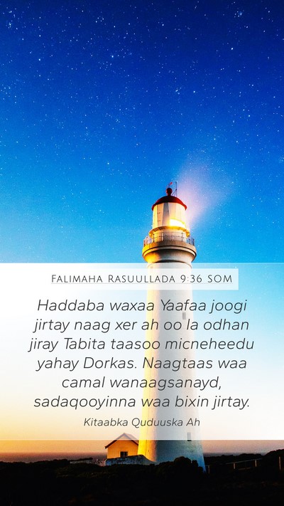 Falimaha Rasuullada 9:36 SOM Bible Verse Image