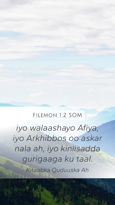 Filemon 1:2 SOM Mobile Phone Wallpaper - iyo walaashayo Afiya, iyo Arkhibbos oo askar nala - Mobile Bible Verse Wallpaper