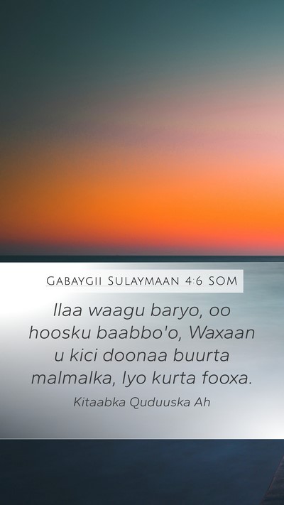 Gabaygii Sulaymaan 4:6 SOM Bible Verse Image