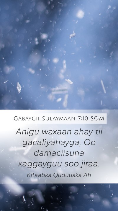 Gabaygii Sulaymaan 7:10 SOM Bible Verse Image