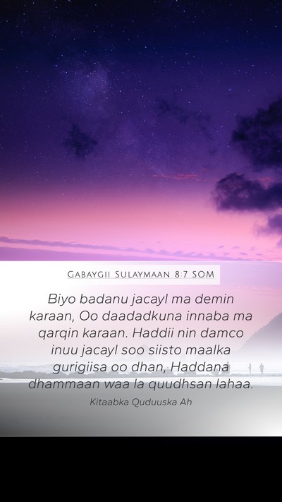 Gabaygii Sulaymaan 8:7 SOM Bible Verse Image