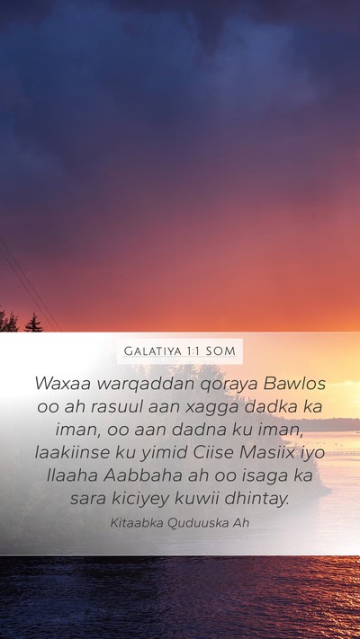 Galatiya 1:1 SOM Mobile Phone Wallpaper - Waxaa warqaddan qoraya Bawlos oo ah rasuul aan - Mobile Bible Verse Wallpaper